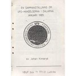 Kinneryd, Johan: En sammanställning om UFO-händelserna i Dalarna, januari 1985 (Sc)