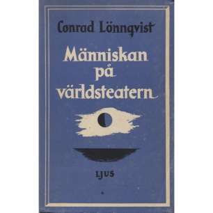 Lönnqvist, Conrad: Människan på världsteatern (Sc)
