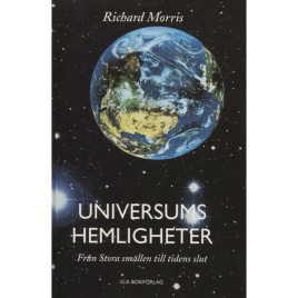 Morris, Richard: Universums hemilgheter. Från Stora smällen till tidens slut