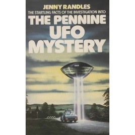 Randles, Jenny: The Pennine UFO mystery (Pb)