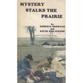 Donovan, Roberta & Wolverton, Keith: Mystery stalks the prairie (Sc)