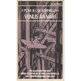 Pohl, Frederik & Kornbluth, C. M.: Venus är vår!