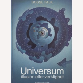 Falk, Bosse: Universum. Illusion eller verklighet?