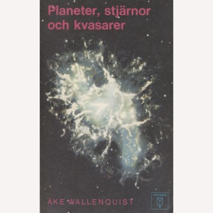 Wallenquist, Åke: Planeter, stjärnor och kvasarer. Nya metoder och rön inom astronomin (Sc)