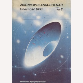 Blania-Bolnar, Zbigniew: Obecnosc UFO. Tom 2 (Sc)