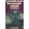Bourret, Jean-Claude: La nouvelle vague des soucoupes volantes - Very good paperback