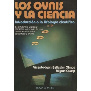 Ballester Olmos, Vicente-Juan & Guasp, Miguel: Los Ovnis y la Ciencia. Introducción a la Ufología científica (Sc)