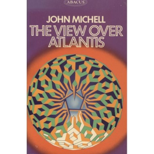 Michell, John: The view over Atlantis (Sc)