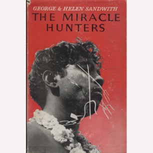 Sandwith, George & Helen: The miracle hunters