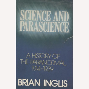 Inglis, Brian: Science and parascience: a history of the paranormal, 1914-1939