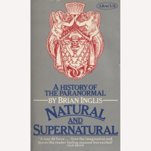 Inglis, Brian: Natural and supernatural: a history of the paranormal from earliest times to 1914 (Pb)