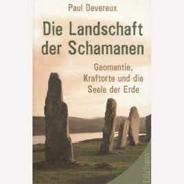 Devereux, Paul: Die Landschaft der Schamanen (Sc)
