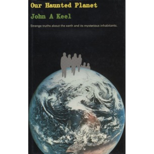 Keel, John A.: Our haunted planet