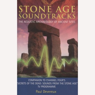 Devereux, Paul: Stone age soundtracks (Sc)