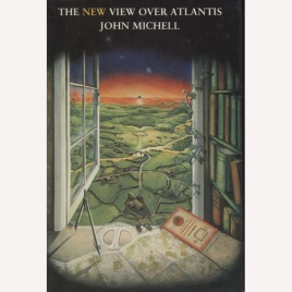 Michell, John: The New view over Atlantis