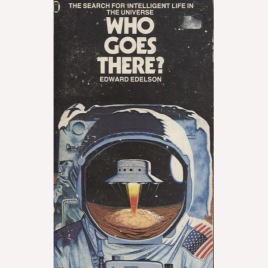 Edelson, Edward: Who goes there? The search for intelligent life in the universe (Pb)