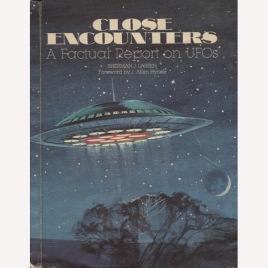 Larsen, Sherman: Close encounters. A factual report on UFOs