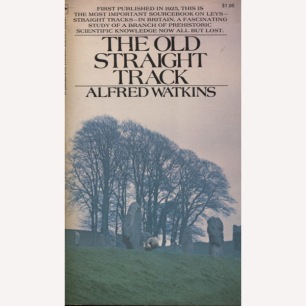 Watkins, Alfred: The old straight track. Its mounds, beacons, moats, sites and mark stones (Pb)