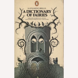 Briggs, Katharine M.: A dictionary of fairies. Hobgoblins, brownies, bogies and other supernatural creatures (Sc)