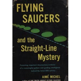 Michel, Aimé: Flying saucers and the straight-line mystery