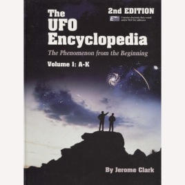 Clark, Jerome: The UFO encyclopedia. 2nd edition. The phenomenon from the beginning. Volume 1: A-K