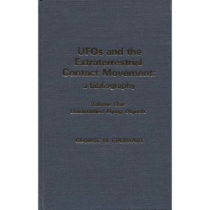 Eberhart, George M.: UFOs and the Extraterrestrial contact movement: a bibliography