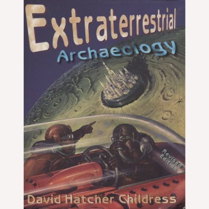 Childress, David Hatcher: Extraterrestial archaeology (Sc)