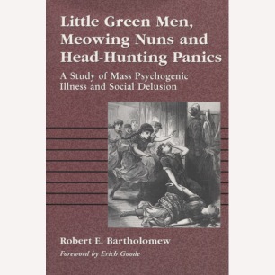 Bartholomew, Robert E.: Little green men, meowing nuns and head-hunting panics (Sc)