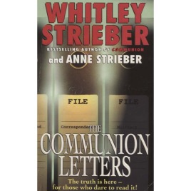 Strieber, Whitley: The communion letters (Pb)