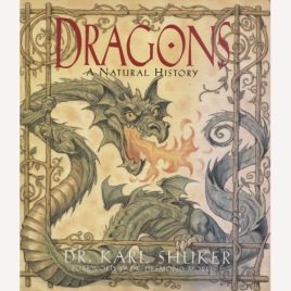 Shuker, Karl P.N.: Dragons: a natural history (Sc)