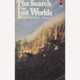 Wellard, James: The search for lost worlds (Pb)