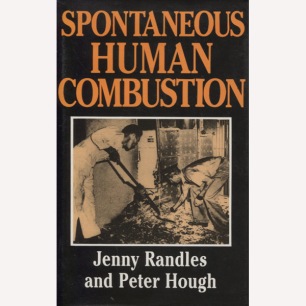 Randles, Jenny & Hough, Peter: Spontaneous human combustion