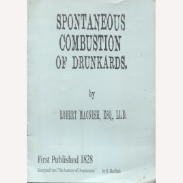 Macnish, Robert: Spontaneous combustion of drunkards (Sc)