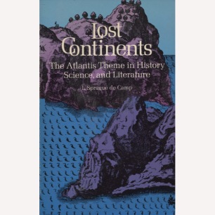 De Camp, L. Sprague: Lost continents. The Atlantis theme in history, science and literature (Sc)