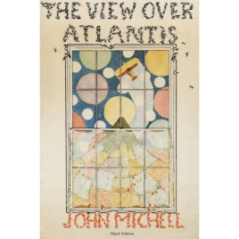 Michell, John: The view over Atlantis