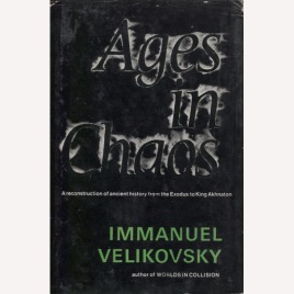 Velikovsky, Immanuel: Ages in chaos. Volume I. From the Exodus to king Akhnaton
