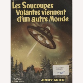 Guieu, Jimmy [Henri-René Guieu]: Les soucoupes volantes viennent d'un autre monde (Sc)