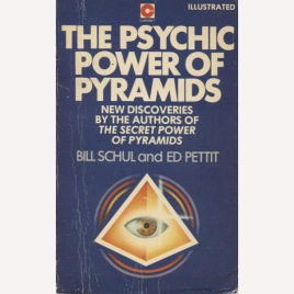 Schul, Bill & Petit, Ed: The secret power of pyramids (Pb)