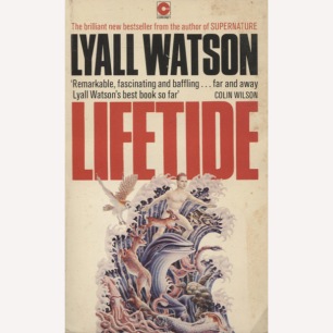 Watson, Lyall: Lifetide. A biology of the unconscious (pb)