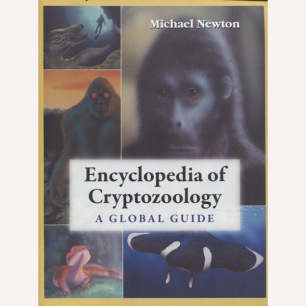 Newton, Michael: Encyclopedia of cryptozoology. A global guide to hidden animals and their pursuers (sc)