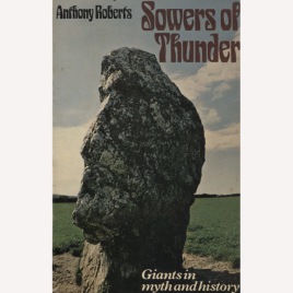 Roberts, Anthony: Sowers of thunder. Giants in myth and history. (Sc)