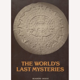 Reader's Digest: The world's last mysteries.