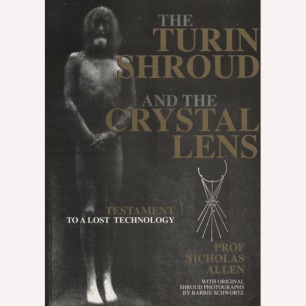 Allen, Nicholas Peter Legh: The Turin shroud and the crystal lens. Testament to a lost technology (Sc)