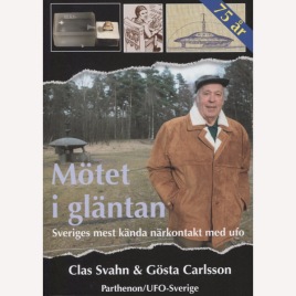 Svahn, Clas & Carlsson, Gösta: Mötet i gläntan. Sveriges mest kända närkontakt med UFO (Sc)