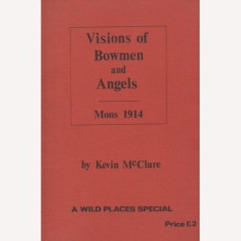 McClure, Kevin: Visions of bowmen and angels: Mons 1914 (Sc)