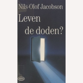 Jacobson, Nils-Olof: Leven de doden? Over parapsychologie, occultisme en dood / vertaling van Daniel Bish. (Sc)