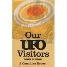 Magor, John: Our UFO visitors