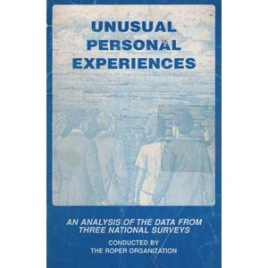 Roper Organization: Unusual personal experiences. An analysis of the data from three national surveys