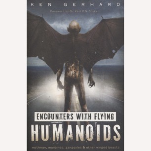 Gerhard, Ken: Encounters with flying humanoids: mothman, manbirds, gargoyles & other winged beasts. (Sc)