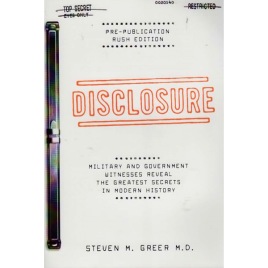 Greer, Steven M.: Disclosure. Military and government witnesses reveal the greatest secrets in modern history (Sc)